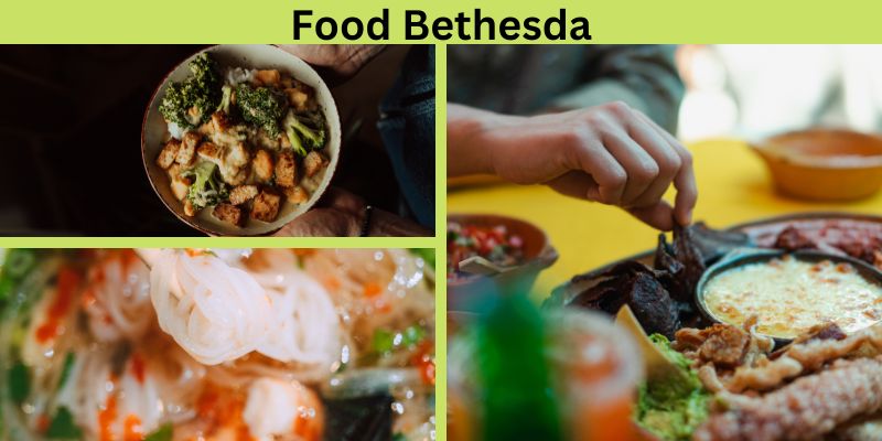 Food Bethesda