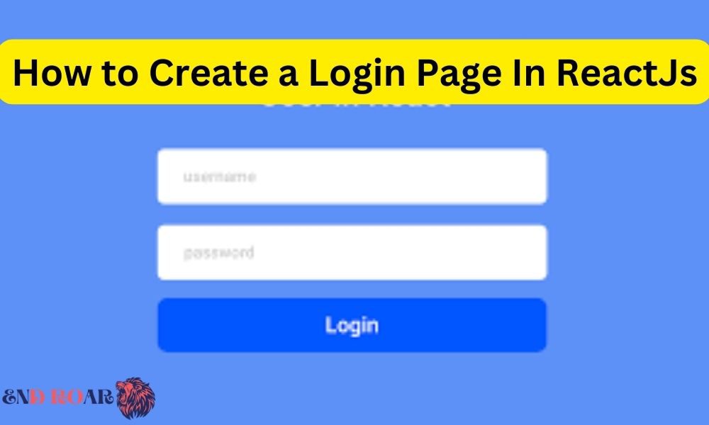 How to Create a Login Page In ReactJs