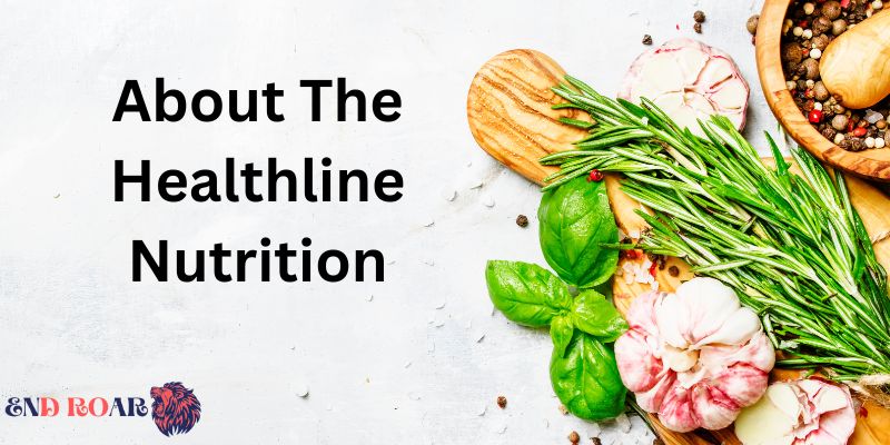 About The Healthline Nutrition