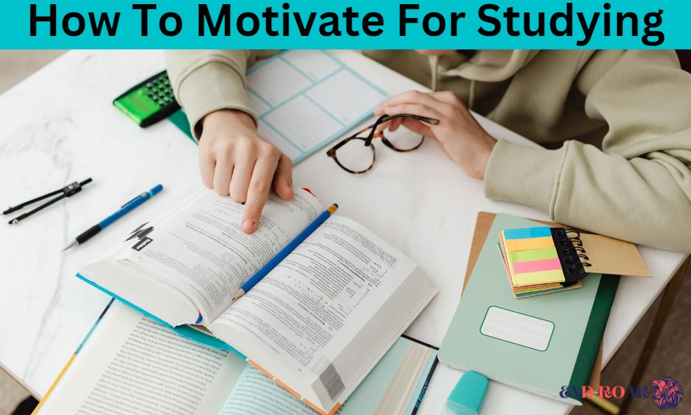 How To Motivate For Studying